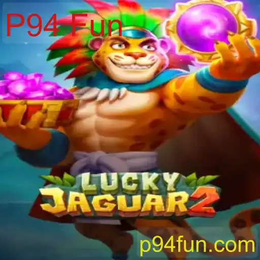 Descubra o Empolgante Mundo de Luckyjaguar2: Aventura e Diversão com P94 Fun